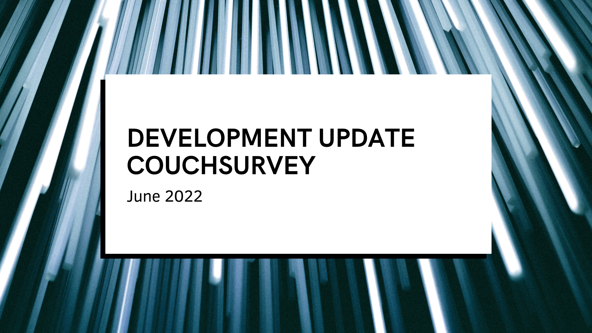 Development update — What happened on couchsurvey in June 2022?